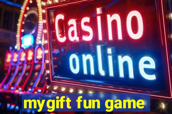 mygift fun game